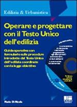 Operare e progettare con il Testo Unico dell'edilizia