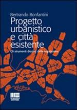 Progetto urbanistico e città esistente