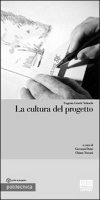 La cultura del progetto - Eugenio Gentili Tedeschi - copertina