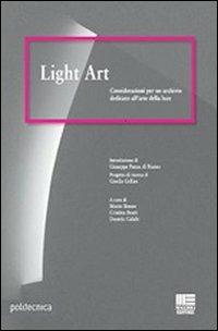 Light art - Mario Bisson,Cristina Boeri,Daniela Calabi - copertina