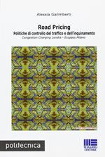 Road pricing. Politiche di controllo del traffico e dell'inquinamento