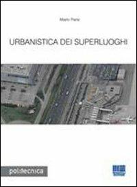 Urbanistica dei superluoghi - Mario Paris - copertina