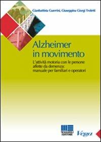 Alzheimer in movimento - Gianbattista Guerrini,Giuseppina Giorgi Troletti - copertina