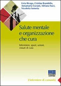 Salute mentale e organizzazione che cura. Infermieri, spazi, azioni e vissuti di cura - copertina