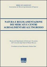 Natura e regolamentazione dei mercati e centri agroalimentari all'ingrosso - copertina