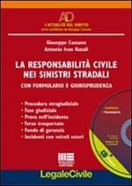 La responsabilità civile nei sinistri stradali. Con CD-ROM