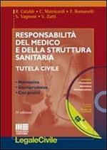 Responsabilità del medico e della struttura sanitaria. Con CD-ROM