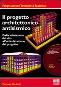 Il progetto architettonico antisismico. Con CD-ROM - Pierpaolo Cicchiello - copertina