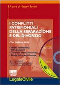 I conflitti patrimoniali della separazione e del divorzio. Con CD-ROM -  Matteo Santini - copertina