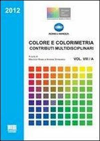 Colore e colorimetria. Contributi multidisciplinari. Vol. 8 - Maurizio Rossi - copertina