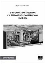 L' information modeling e il settore delle costruzioni: IIM e BIM