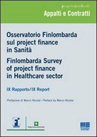 Osservatorio Finlombarda sul project finance in sanità-Finlombarda Survey of project finance in Healthcare sector. Ediz. bilingue - copertina