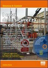 I costi della sicurezza in edilizia. Con CD-ROM - copertina