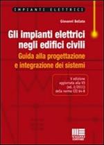 Gli impianti elettrici negli edifici civili. Guida alla progettazione e integrazione dei sistemi