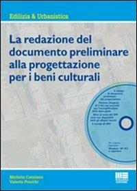 La redazione del documento preliminare alla progettazione per i beni culturali. Con CD-ROM - Michela Catalano,Valeria Pracchi - copertina