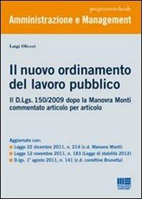 Il nuovo ordinamento del lavoro pubblico. Il D.Lgs. 150/2009 dopo la Manovra Monti commentato articolo per articolo - Luigi Oliveri - copertina