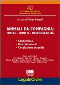 Animali da compagnia. Tutele, diritti, responsabilità - Elena Bassoli - copertina