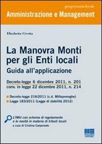 La manovra Monti per gli enti locali. Guida all'applicazione - Elisabetta Civetta - copertina