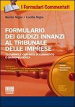 Formulario dei giudizi innanzi al tribunale delle imprese. Formulario dei giudizi innanzi al tribunale delle imprese. Con CD-ROM