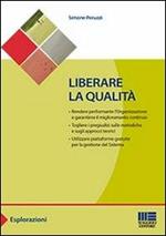 Liberare la qualità