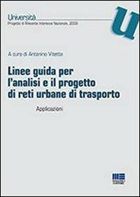 Linee guida per l'analisi e il progetto di reti urbane di trasporto. Applicazioni - copertina