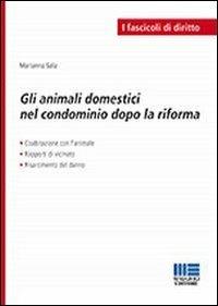 Gli animali domestici nel condominio dopo la riforma - Marianna Sala - copertina