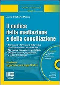 Il codice della mediazione e della conciliazione. Con CD-ROM - copertina