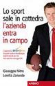 Lo sport sale in cattedra, l'azienda entra in campo