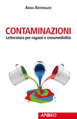 Contaminazioni. Letteratura per ragazzi e crossmedialità