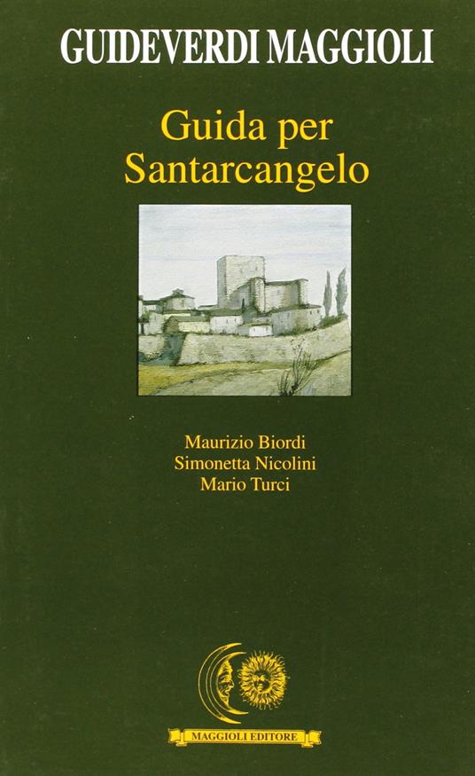 Guida per Santarcangelo - Maurizio Biordi,Simonetta Nicolini,Mario Turci - copertina