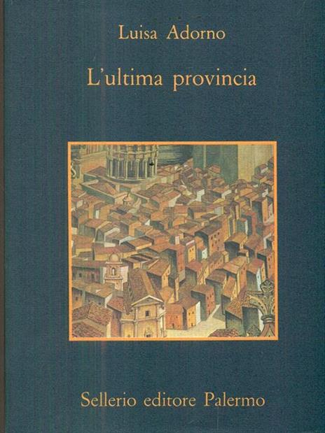 L' ultima provincia - Luisa Adorno - copertina