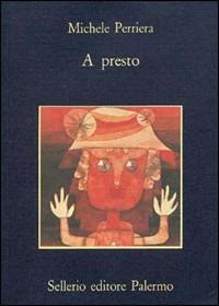 A presto - Michele Perriera - copertina