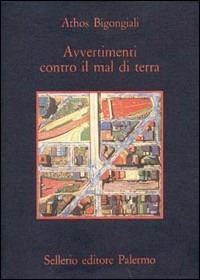 Avvertimenti contro il mal di terra - Athos Bigongiali - copertina