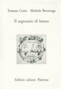 Il segretario di lettere - Tomaso Costo,Michele Benvenga - copertina