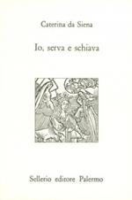 Io, serva e schiava