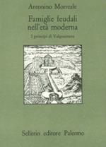 Famiglie feudali nell'età moderna. I principi di Valguarnera