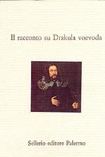 Il racconto su Drakula voevoda