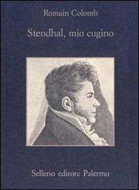 Stendhal, mio cugino - Romain Colomb - copertina