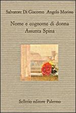 Nome e cognome di donna. Assunta Spina