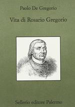 Vita di Rosario Gregorio