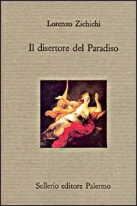 Il disertore del paradiso - Lorenzo Zichichi - copertina