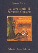 La vera storia di Salvatore Giuliano