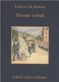 Processi verbali - Federico De Roberto - copertina