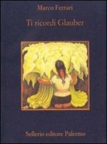 Ti ricordi Glauber