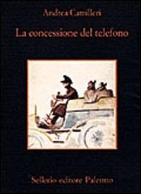 La concessione del telefono - Andrea Camilleri - copertina