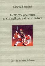 L' amorosa avventura di una pelliccia e di un'armatura