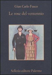 Le rose del ventennio - Gian Carlo Fusco - copertina