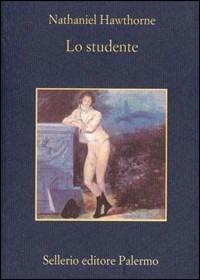 Lo studente - Nathaniel Hawthorne - copertina