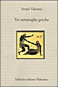 Tre tartarughe greche - Sergio Valzania - copertina