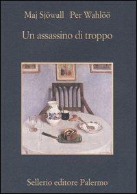 Un assassino di troppo. Romanzo su un crimine - Maj Sjöwall,Per Wahlöö - copertina